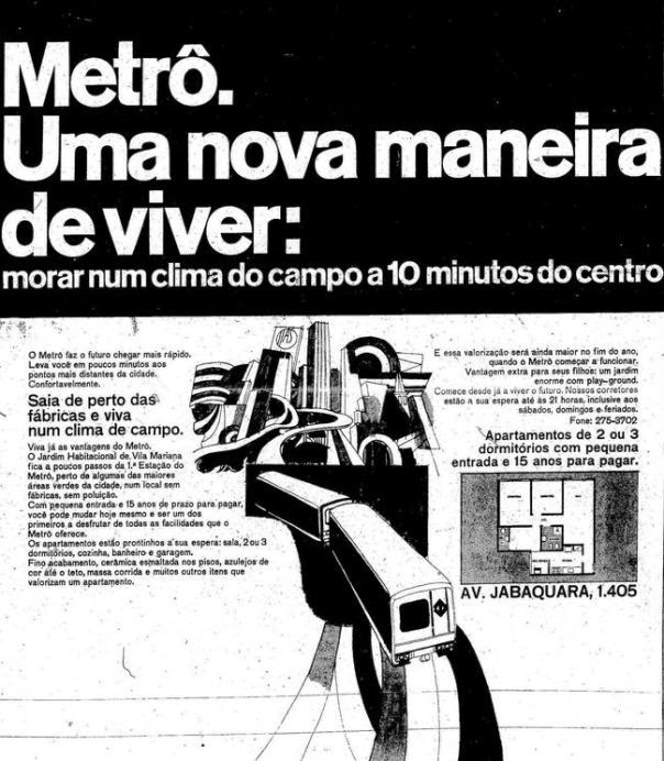 A chegada dos trilhos do metrô a São Paulo, nos anos 1970, trouxe um novo argumento para os anúncios imobiliários. Entre as vantagens de ficar perto da estação Jabaquara estava a possibilidade de viver “num clima de campo, longe das fábricas do centro”