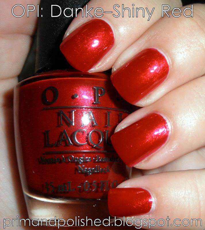Prim and Polished Blog: OPI: Danke-Shiny Red