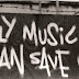Only Music Can Save Us