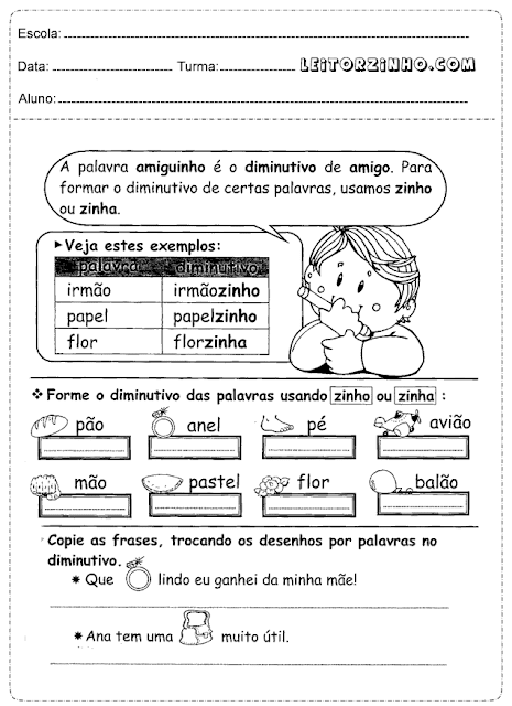 Forme o diminutivo das palavras usando Zinho ou Zinha