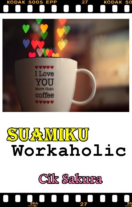 Suamiku Workaholic