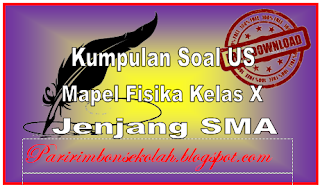 Contoh Soal UAS Fisika Kelas X Jenjang SMA Contoh Soal UAS Fisika Kelas X Jenjang SMA