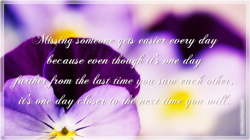 Missing Someone Gets Easier Every Day, Picture Quotes, Love Quotes, Sad Quotes, Sweet Quotes, Birthday Quotes, Friendship Quotes, Inspirational Quotes, Tagalog Quotes