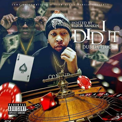 Dub Da Plug - "I Did It" Mixtape / www.hophipondeck.com