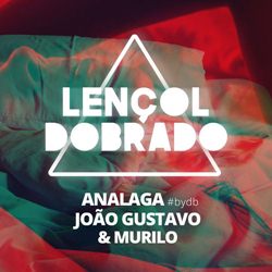 Baixar Música Lençol Dobrado - João Gustavo e Murilo Mp3 Baixar Lençol Dobrado - João Gustavo e Murilo Mp3