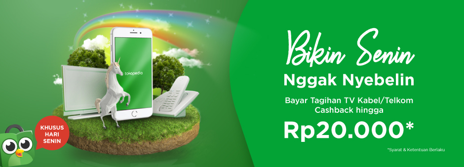 Tokopedia - Promo Cashback s.d 20 Ribu Bayar Tagihan TV Kabel / Telkom di Hari Senin Tokopedia - Promo Cashback s.d 20 Ribu Bayar Tagihan TV Kabel / Telkom di Hari Senin