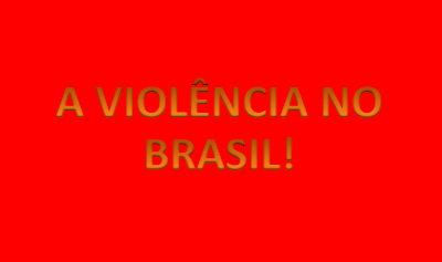 A imagem diz: a violência no Brasil.No Brasil atualmente a população sofre com uma legitima síndrome de violência generalizada em todos os lugares. Seja no campo ou na cidade a situação é semelhante. http://www.analiseagora.com/