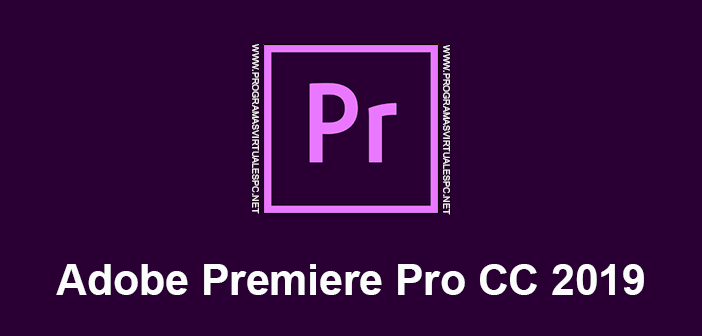 adobe premiere pro cc 2019 full adobe premiere pro cc 2019 full