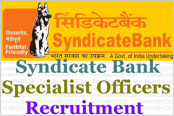 Syndicate Bank Specialist Officers Recruitment 2017 Syndicate Bank Specialist Officers Recruitment,results,online application,admit cards