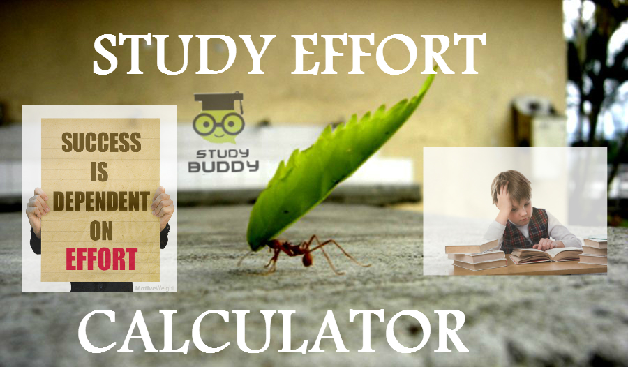 Effort Calculator Know your Effort in Studies Study Buddy