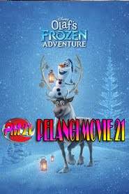 Olaf’s Frozen Adventure Olaf’s Frozen Adventure