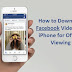 How To Download Facebook Videos On iPhone