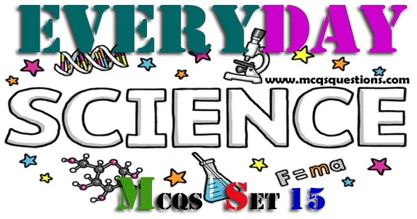 everyday science mcqs questions