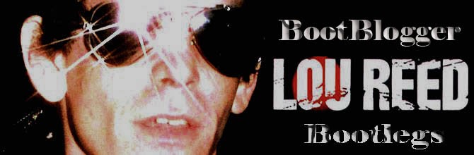 BootBlogger - Lou Reed Bootlegs