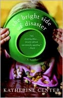 Review: The Bright Side of Disaster by Katherine Center