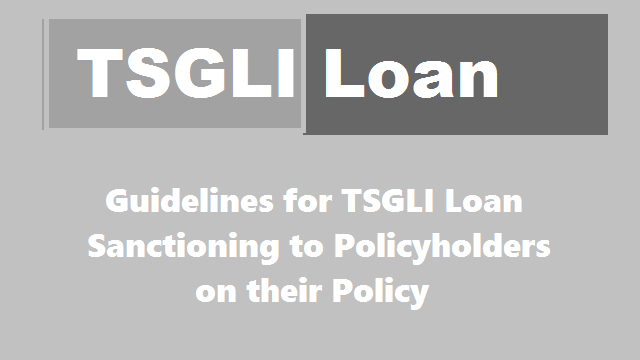 TS GO.34 Guidelines for TSGLI Loan Sanctioning to Policyholders on their Policy TSGLI GO.34, Telangana State Government Life Insurance Scheme, TSGLI, Loan Sanctioning guidelines, TSGLI Policyholders, TSGLI Loan Interest, TSGLI Guidelines GO, Collect the interest on loan sanctioned to the policyholder, TSGLI Loan EMI, Collect Principle and Interest Amount, Collection of expected interest of Loan, pdf file, Guidelines for collecting of interest on TSGLI loans sanctioned & fixing the EMI with interest before sanction of loan