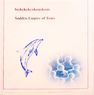 Brekekekexkoaxkoax, Sudden Empire of Tears