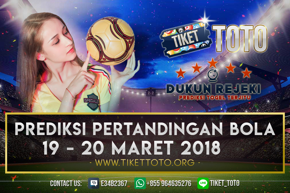 PREDIKSI PERTANDINGAN BOLA 19 – 20 MARET 2019