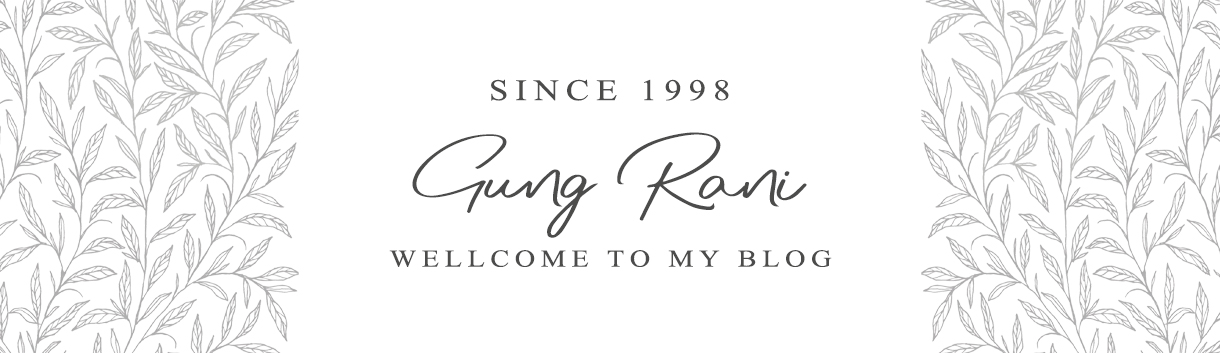 Gung Rani's Blog