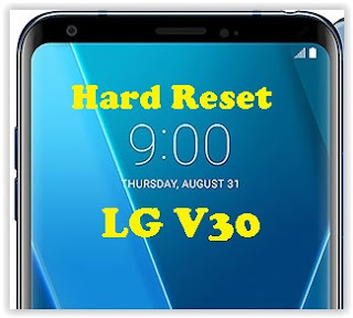 Hard Reset LG V30