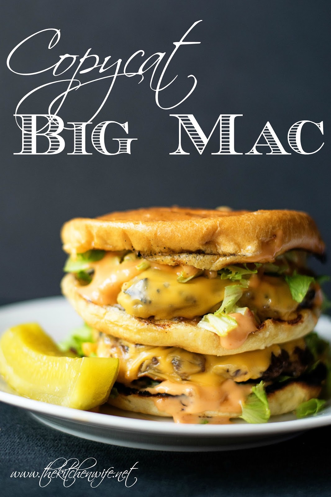 Copycat Big Mac Recipe The Kitchen Wife