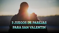 3 JUEGOS DE PAREJAS PARA SAN VALENTIN 