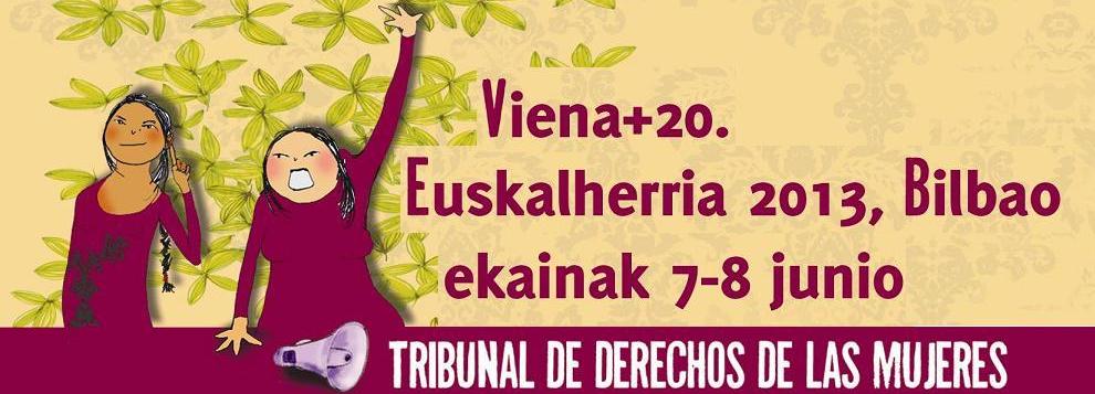 Tribunal de Derechos de las Mujeres. Viena +20 Euskalherria 2013