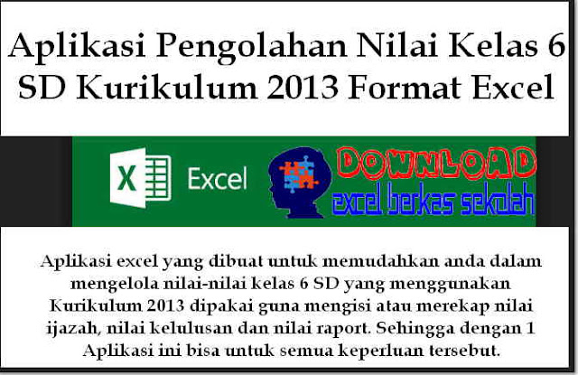 Aplikasi Pengolahan Nilai Kelas 6 SD Kurikulum 2013 Format Excel Download Aplikasi Pengolahan Nilai Kelas 6 SD Kurikulum 2013 Format Excel