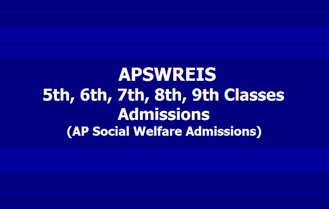 APswreis 5th,6th,7th,8th,9th classes Admissions 2019(AP Social Welfare Admissions) APswreis 5th,6th,7th,8th,9th classes Admissions 2019(AP Social Welfare Admissions)
