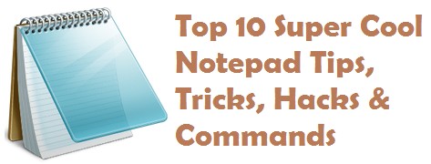 10 Super Cool Notepad Tricks, Hacks & Commands - Techno Geek
