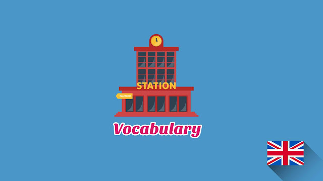 Kosakata Bahasa Inggris Stasiun Kereta Disertai Gambar, Audio Dan Pronunciation Kosakata Bahasa Inggris Stasiun Kereta Disertai Gambar, Audio Dan Pronunciation