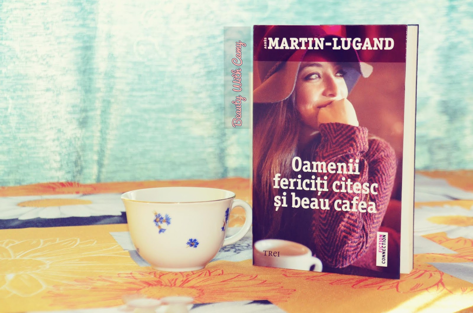 Umoderne Ti montage Beauty With Camy: "Oamenii fericiţi citesc şi beau cafea"- recenzie
