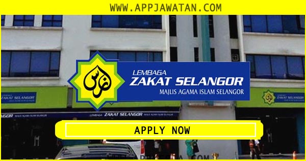 Jawatan Kosong di Lembaga Zakat Selangor(MAIS)