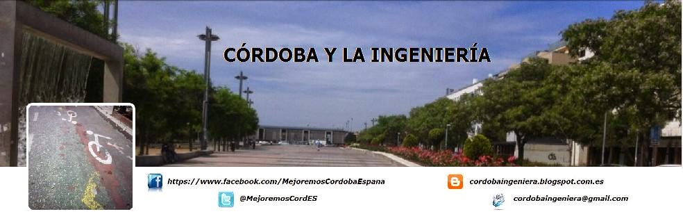 Córdoba y la Ingeniería (Mejoremos Córdoba - España)