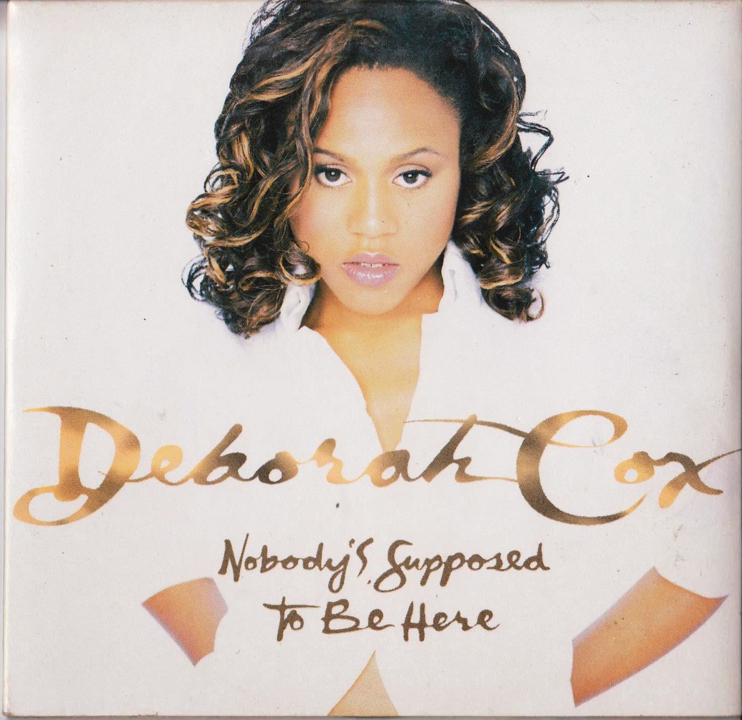 BabyBubba's Stash: Deborah Cox – Nobody's Supposed To Be Here