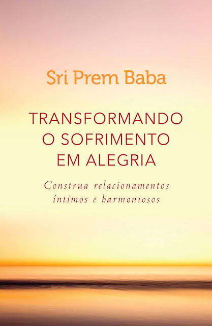Transformando o sofrimento em alegria - Sri Prem Baba