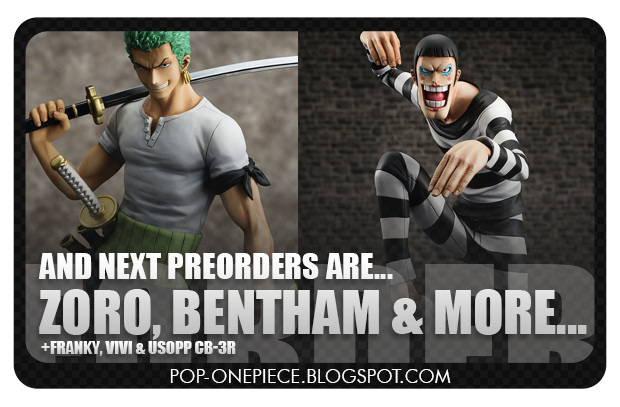Preorders announcement! Zoro, Bentham and more...