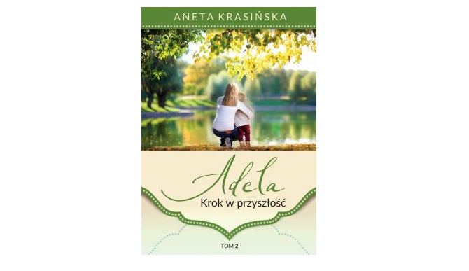 Wygraj książkę „Adela. Krok w przyszłość Konkurs
