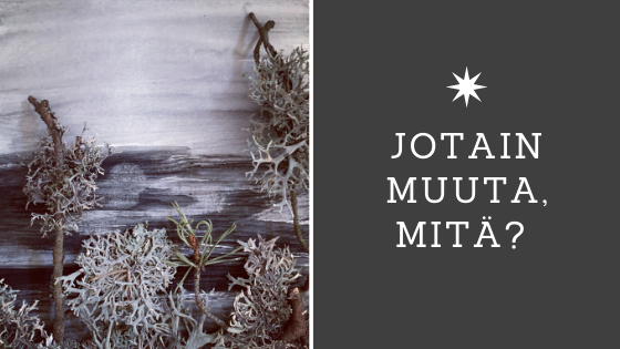 Jotain muuta, mitä? 