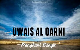Kisah Teladan | Uwais Al-Qarni