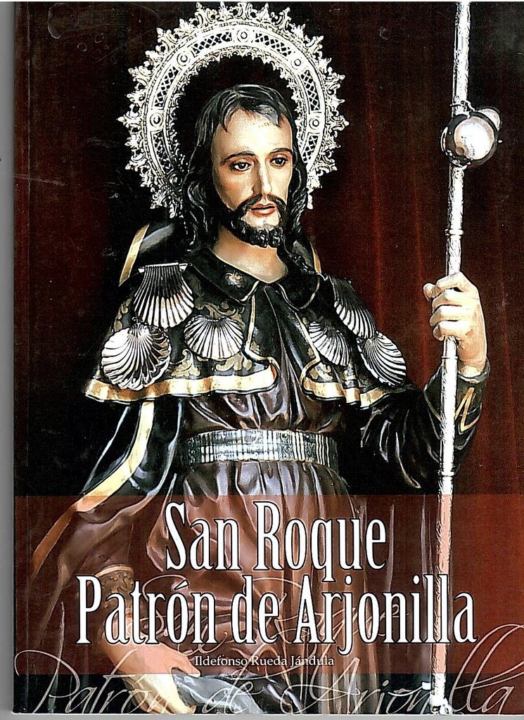Libro "San Roque, Patrón de Arjonilla"
