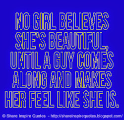 feel quotes she makes along guy comes inspirational quotesgram inspire believes until funny