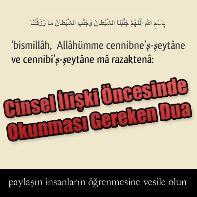 cinsel ilişki sırasında okunacak dua cinsel ilişki sırasında okunacak dua