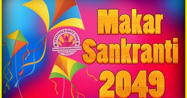 2049 Makar Sankranti Puja Date & Time, 2049 Makar Sankranti Calendar