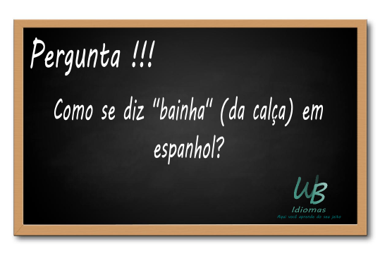 WB Idiomas Unindo O Ingl s E O Espanhol Ao Seu Dia a dia Como Se Diz 