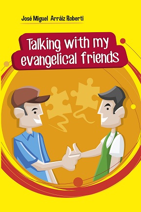 Talking with my evangelical friends