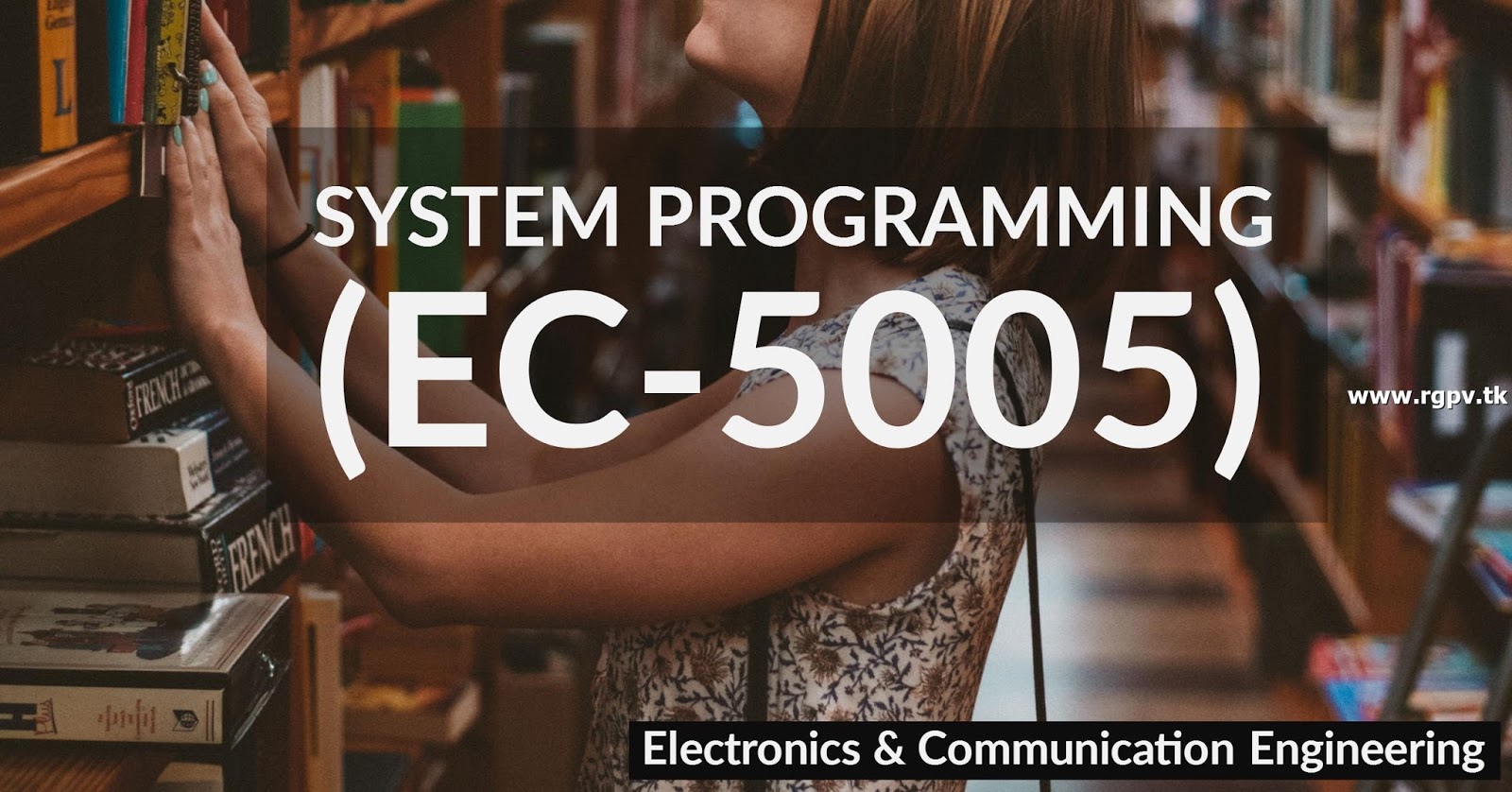 EC-5005 - System Programming RGPV notes CBGS EC-5005 - System Programming RGPV notes CBGS
