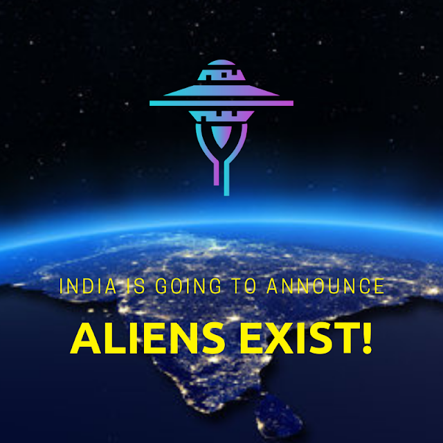 India could be about to announce Aliens exist.