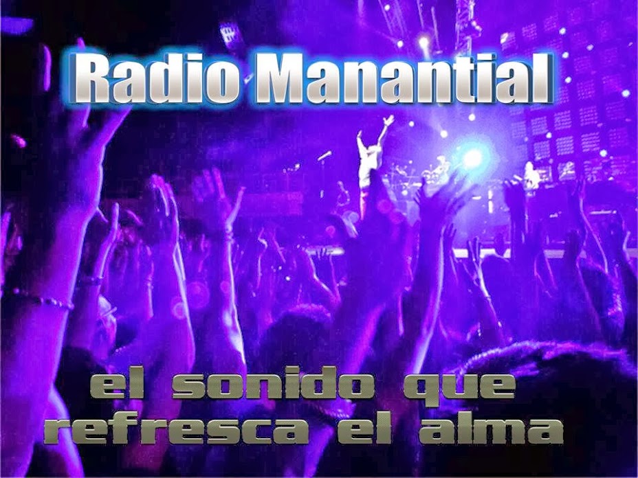 Radio Manantial.mex radio manantial y tv enlace! mexico!
