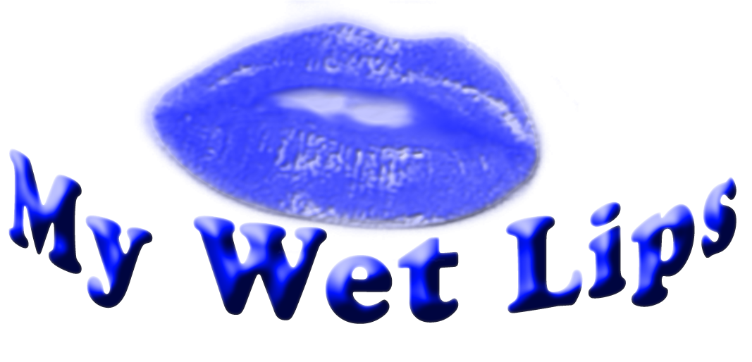 My Wet Lips 💋